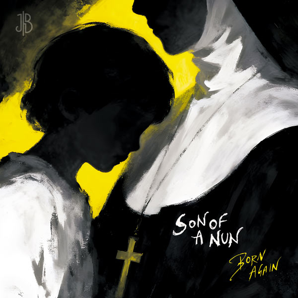 Son Of A Nun (Born Again)